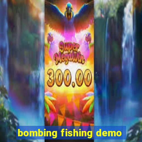 bombing fishing demo